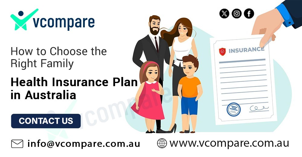 How to Choose the Right Family Health Insurance Plan in Australia